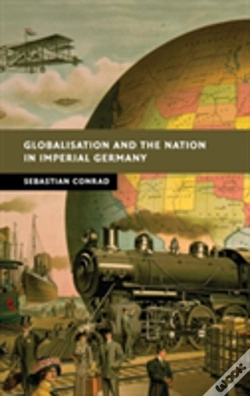 Capa do artigo Globalisation And The Nation In Imperial Germany