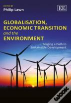 Globalisation, Economic Transition And The Envir - Forging A Path To Sustainable Development