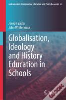 Globalisation, Ideology And History Education In Schools