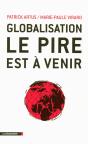 Globalisation : Le Pire Est À Venir - Preview