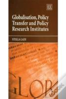 Globalisation, Policy Transfer And Policy Research Institutes