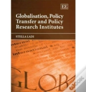 Capa do artigo Globalisation, Policy Transfer And Policy Research Institutes