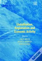 Globalisation, Regionalism And Economic Activity
