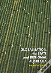 Globalisation, The State And Regional Australia