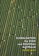 Globalisation, The State And Regional Australia