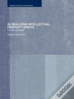 Globalising Intellectual Property Rights