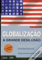 Globalização - A Grande Desilusão