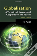Globalization: A Threat To International Cooperation And Peace?
