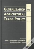 Globalization And Agricultural Trade Policy