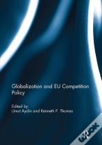 Globalization And Eu Competition Policy