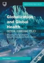 Globalization And Global Health: Critical Issues And Policy, 3e