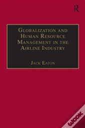 Globalization And Human Resource Management In The Airline Industry