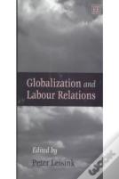 Globalization And Labour Relations
