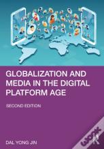 Globalization And Media In The Digital Platform Age