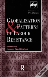 Globalization And Patterns Of Labour Resistance