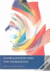 Globalization And The Humanities