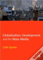 Globalization, Development And The Mass Media