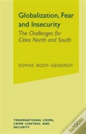 Globalization, Fear And Insecurity