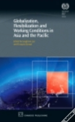 Capa do artigo Globalization, Flexibilization And Working Conditions In Asia And The Pacific