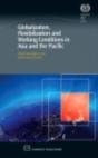 Globalization, Flexibilization And Working Conditions In Asia And The Pacific - Preview
