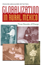 Globalization In Rural Mexico - Preview