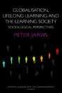 Globalization, Lifelong Learning And The Learning Society - Preview