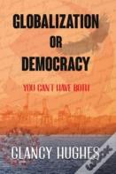 Globalization Or Democracy