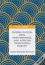 Capa do artigo Globalization, Oral Performance, And African Traditional Poetry