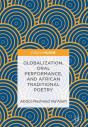Globalization, Oral Performance, And African Traditional Poetry - Preview