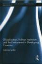 Globalization, Political Institutions And The Environment In Developing Countries - Preview