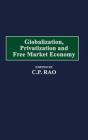 Globalization, Privatization And Free Market Economy - Preview