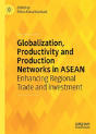 Globalization, Productivity And Production Networks In Asean - Preview