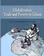 Globalization, Trade And Poverty In Ghan - Preview