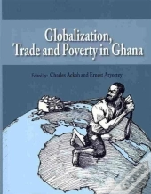 Globalization, Trade And Poverty In Ghan