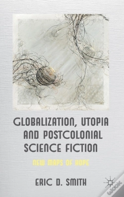 Capa do artigo Globalization, Utopia And Postcolonial Science Fiction