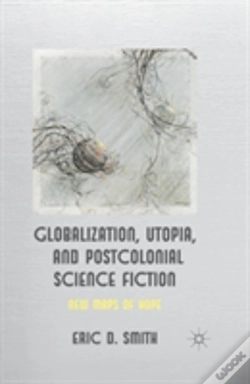 Capa do artigo Globalization, Utopia And Postcolonial Science Fiction