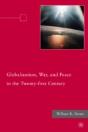 Globalization, War, And Peace In The Twenty-First Century - Preview