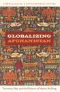 Globalizing Afghanistan - Preview