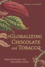 Globalizing Chocolate And Tobacco - Preview