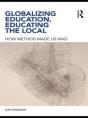 Globalizing Education, Educating The Local - Preview