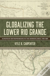 Globalizing The Lower Rio Grande Volume 2