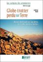 Globe-Trotter Perdu Sur Terre. Douze Destinations Inusitees Hors - Preview