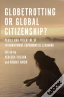Globetrotting Or Global Citizenship?