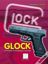 Glock ; Un Monde Technologique Nouveau