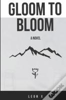 Gloom To Bloom