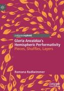 Gloria Anzalduaâ€™S Hemispheric Performativity