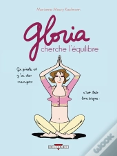 Gloria Cherche L'Equilibre T.2