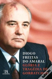 Capa do artigo Glória e Tragédia de Gorbatchov