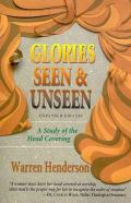 Glories Seen & Unseen