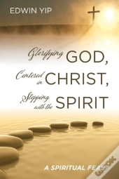 Glorifying God, Centered In Christ, Step